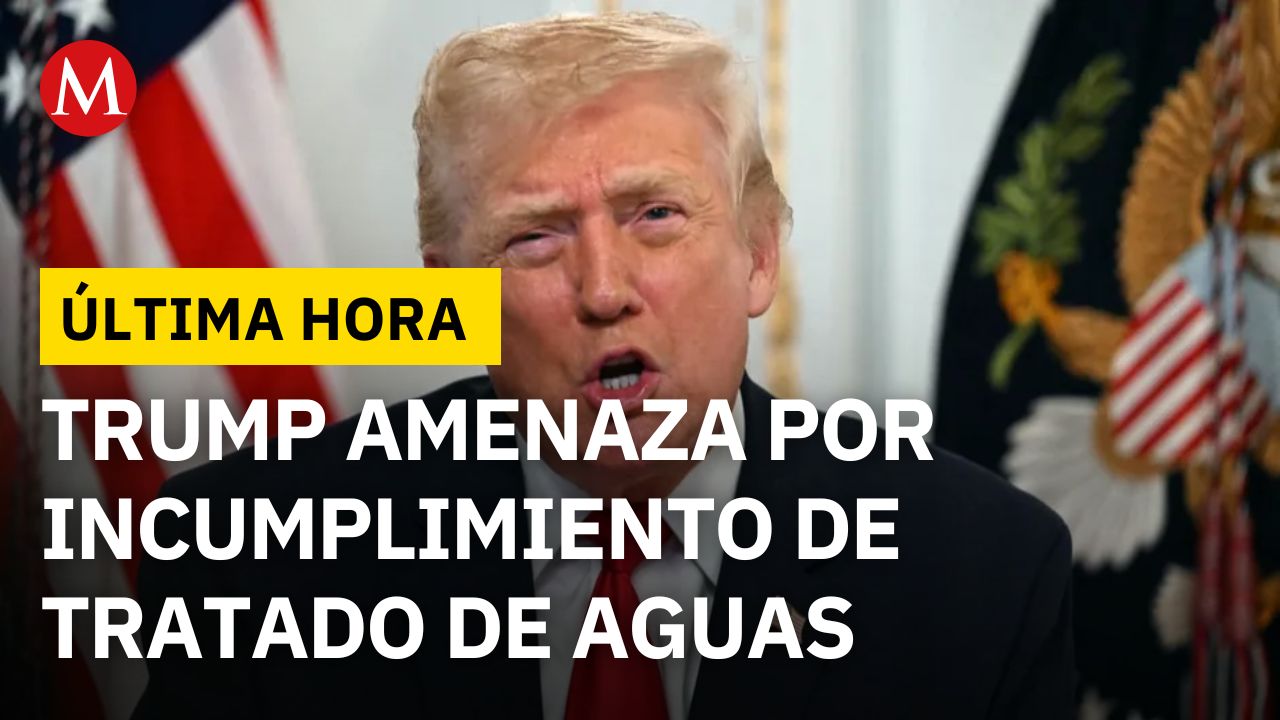 ÚLTIMA HORA: Trump amenaza con arancel del 5% contra México por incumplir el Tratado de Aguas
