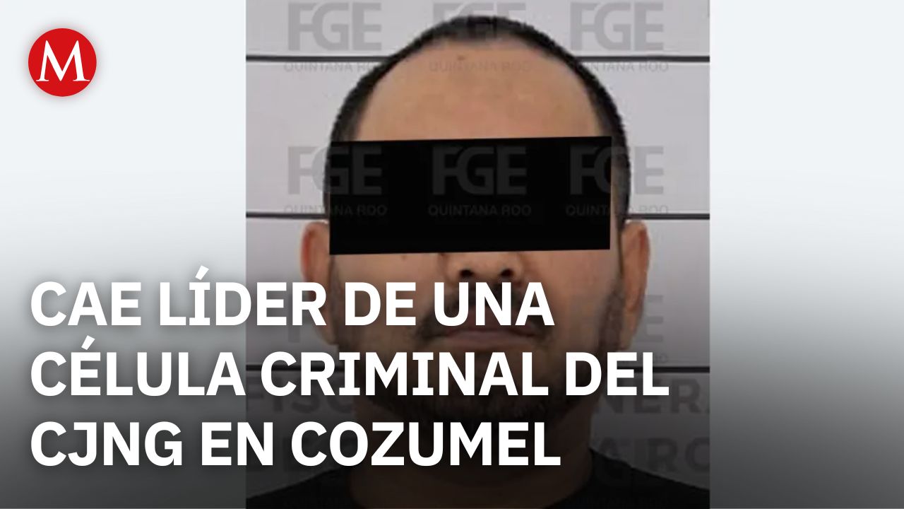 Detienen al "Dumbo", presunto líder de una célula del CJNG, en Quintana Roo