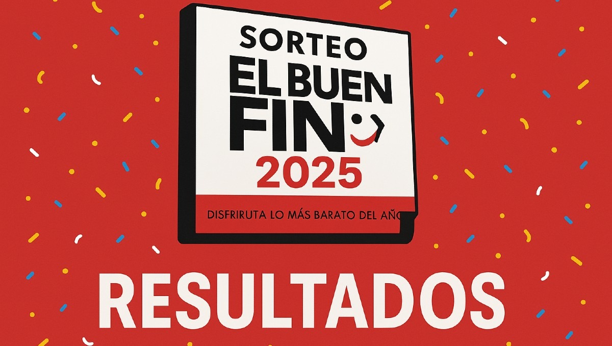 Es oficial. Ya salieron los GANADORES del Sorteo El Buen Fin 2025; así puedes consultar si obtuviste el premio de 250 mil pesos