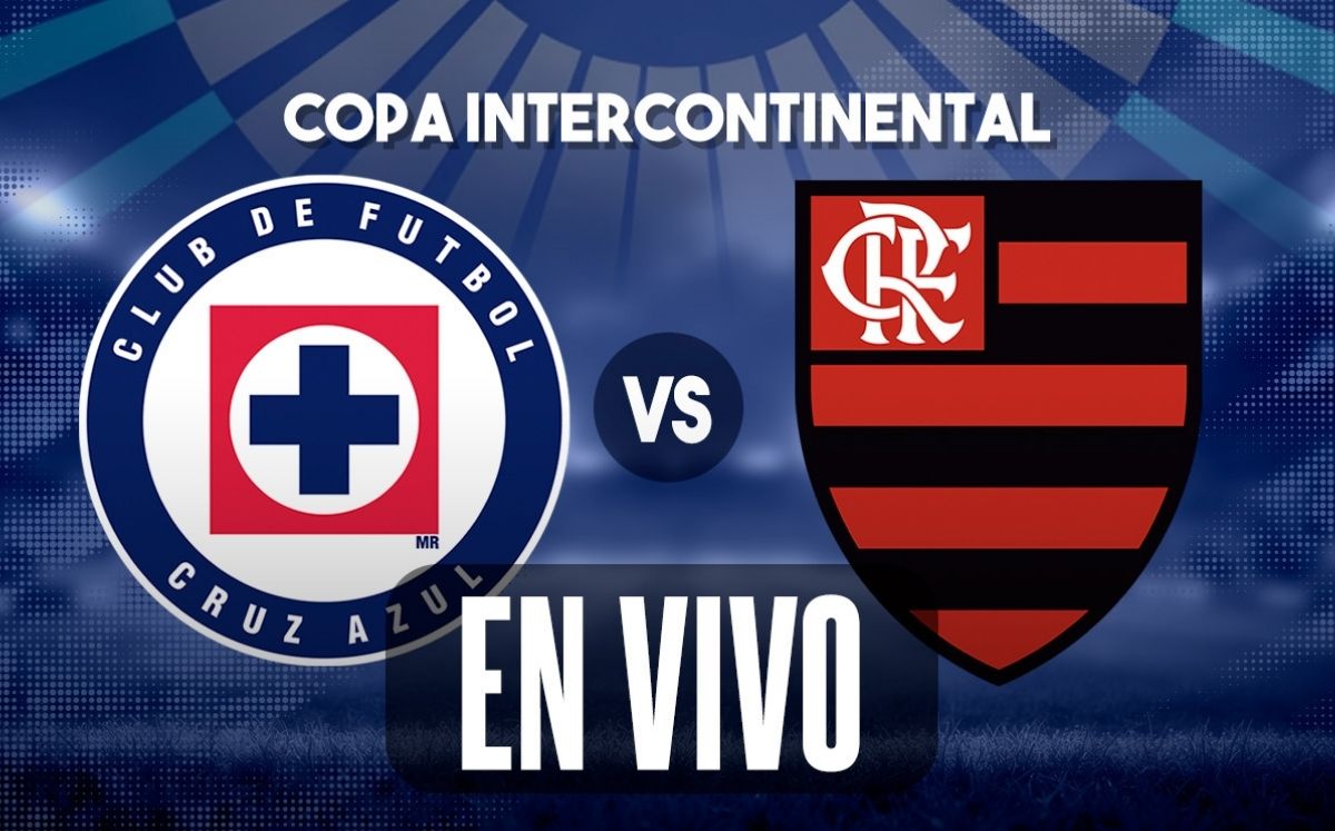 Cruz Azul vs Flamengo EN VIVO. Partido HOY Copa Intercontinental 2025