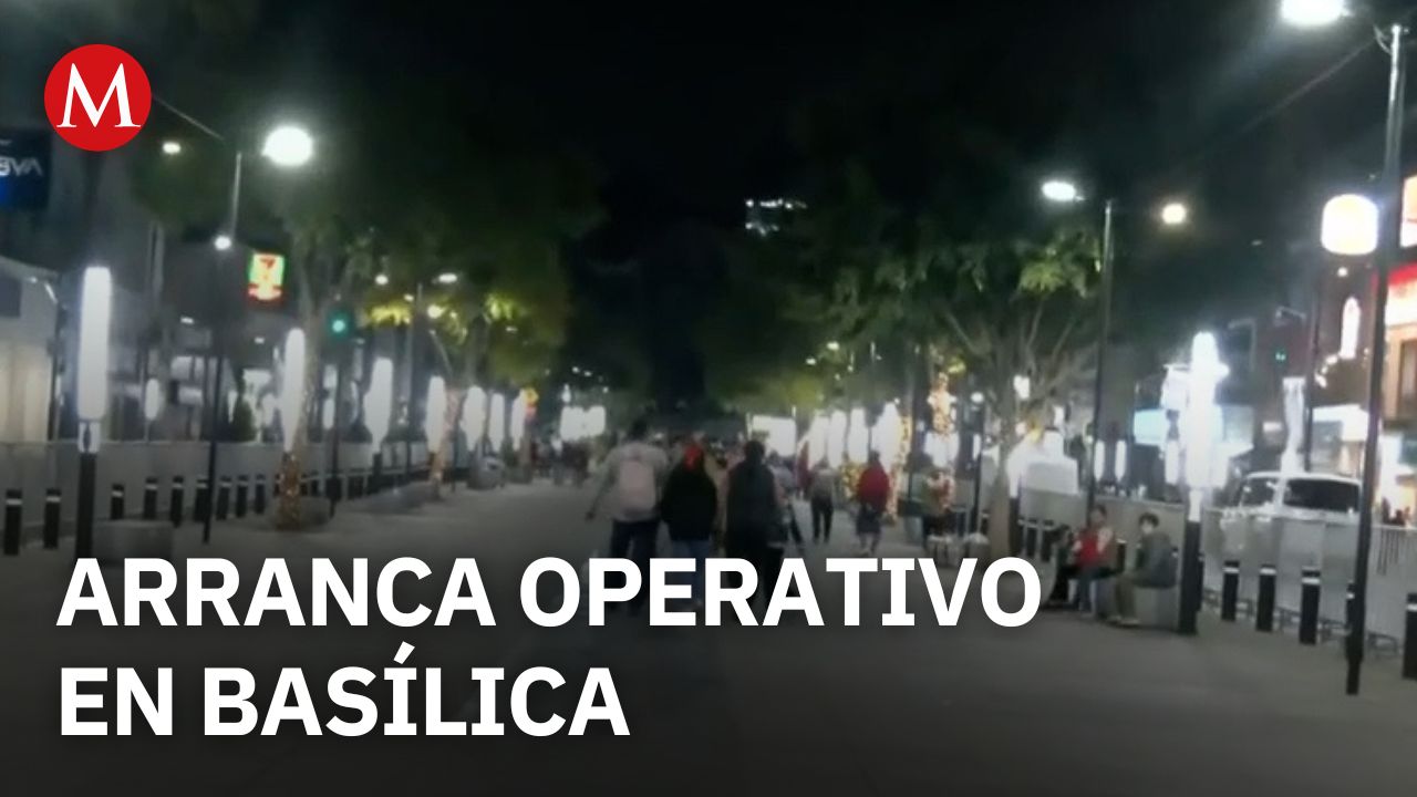 Operativo de seguridad inicia en la Basílica de Guadalupe por llegada de peregrinos