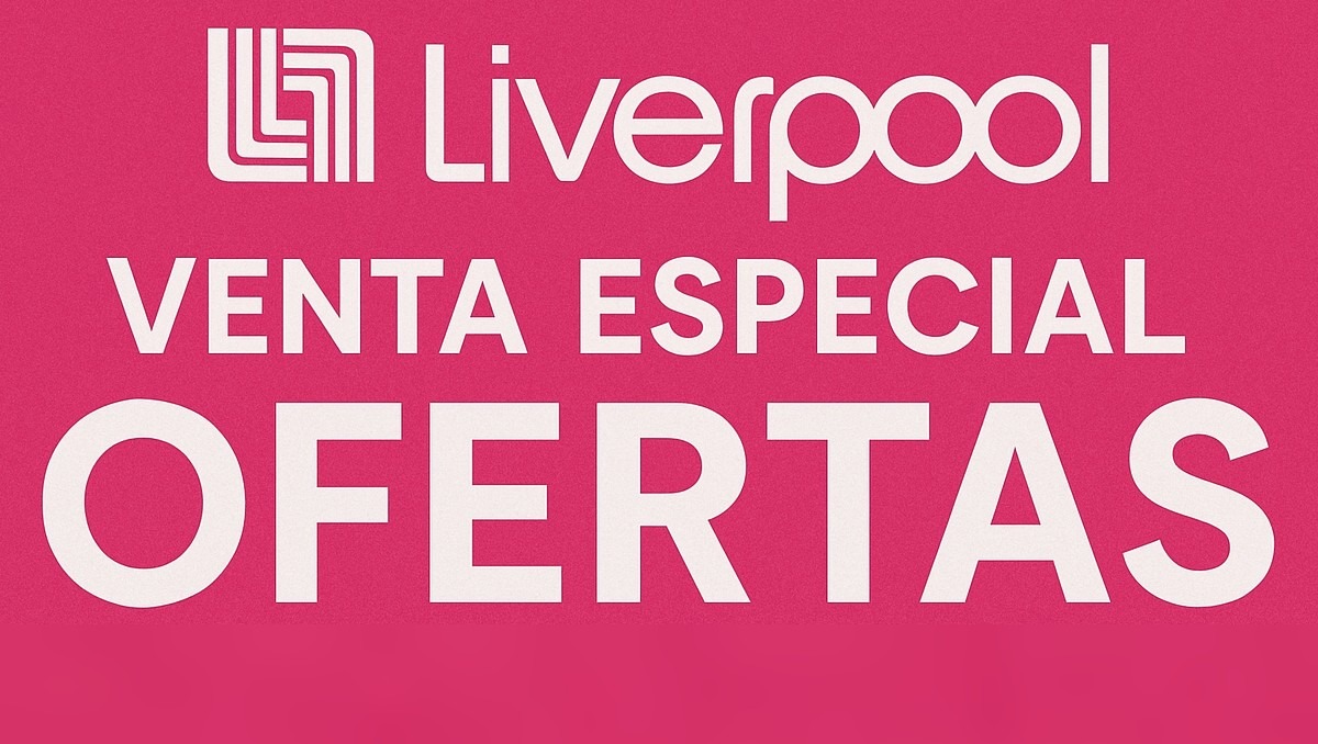 A esta hora empieza la última venta especial de Liverpool | IA Discover MILENIO
