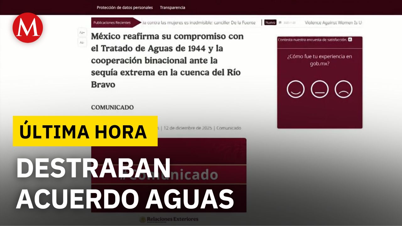 México y EU acuerdan entrega de aguas del río Bravo desde el 15 de diciembre