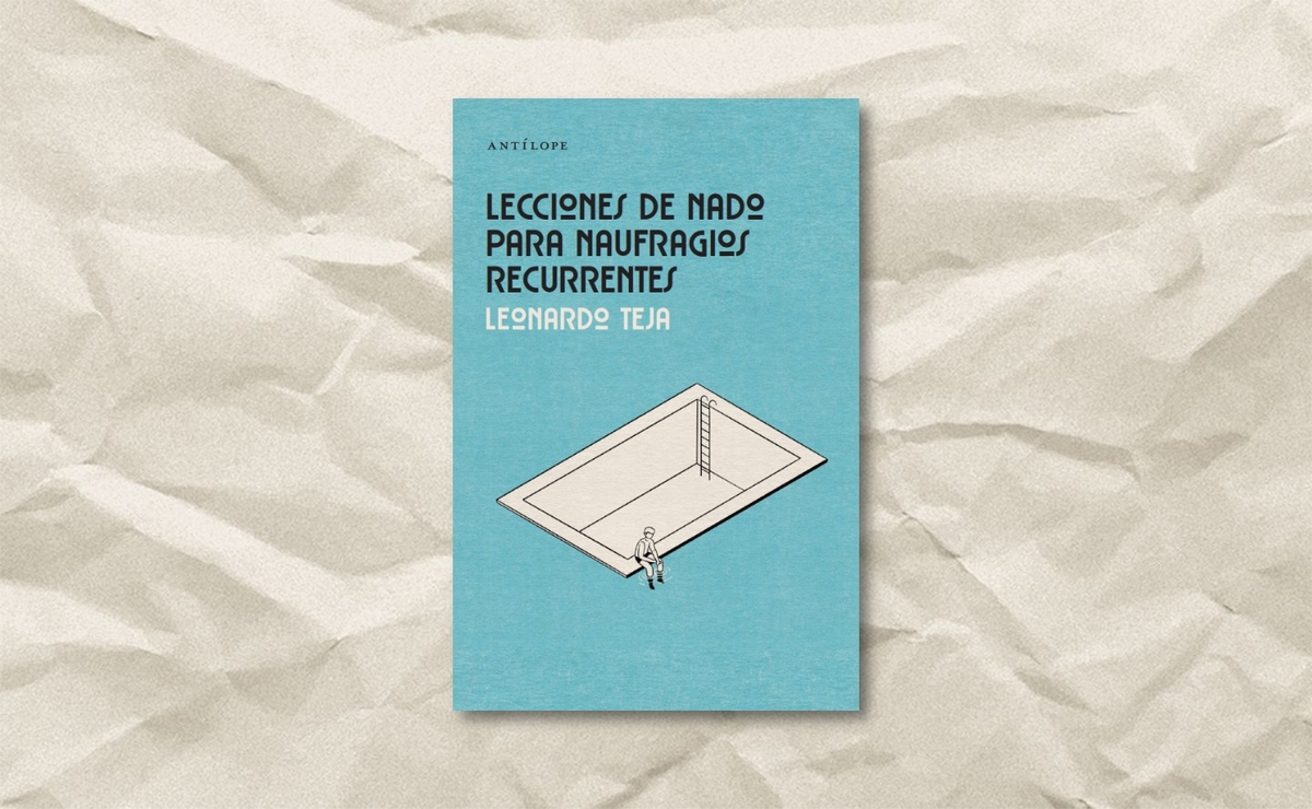 Portada de ‘Lecciones de nado para naufragios recurrentes’, de Leonardo Teja. (Antílope/ UANL)