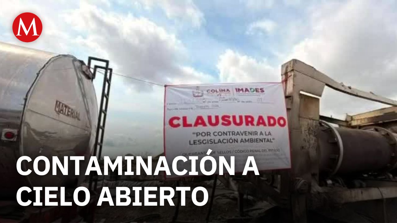Clausuran una planta de asfalto; Colima sanciona a empresa por contaminar a cielo abierto