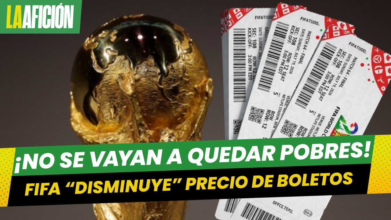 FIFA reduce el precio de algunas entradas para el Mundial 2026 tras críticas de aficionados