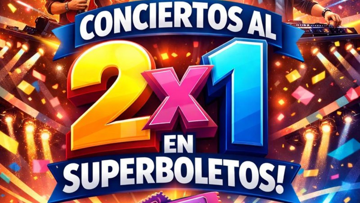 Superboletos oferta al 2x1 más de 20 conciertos y eventos | Especial