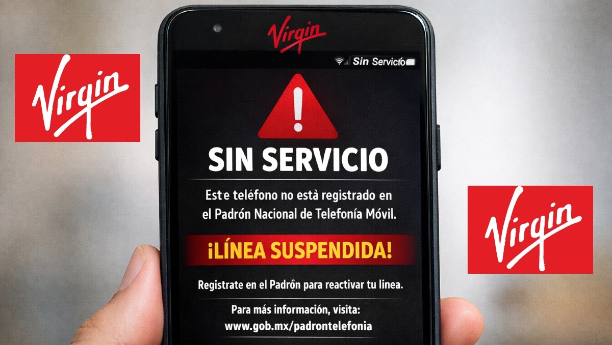 Atención, usuarios de Virgin Mobil. Ésta es la FECHA límite para registrar tu celular al Padrón de Telefonía Móvil y que NO cancelen tu número