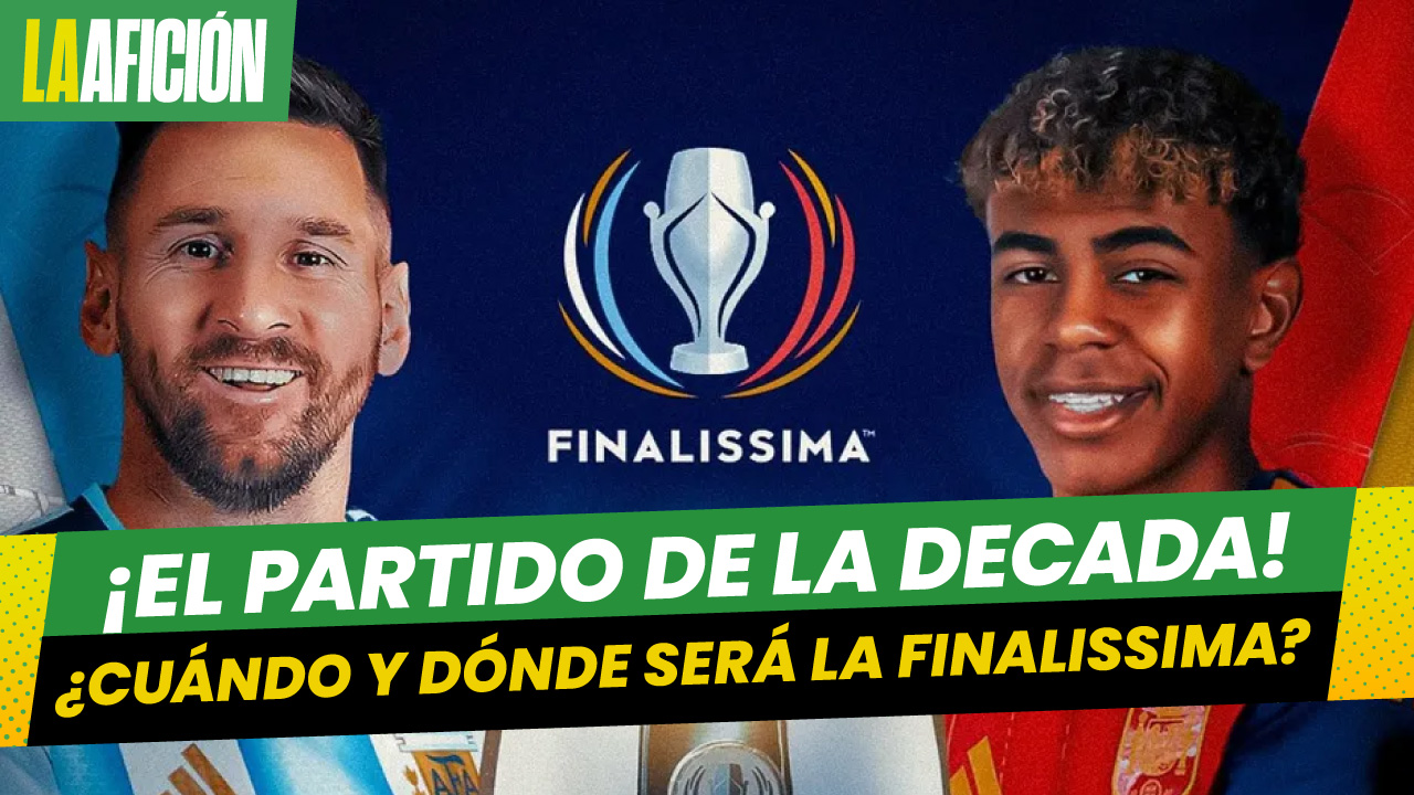 ¡Confirmada! Esta es la FECHA para la Finalissima entre Argentina y España