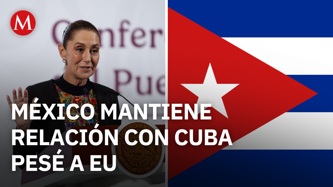 ¿México romperá relación con Cuba? Esto dijo Sheinbaum