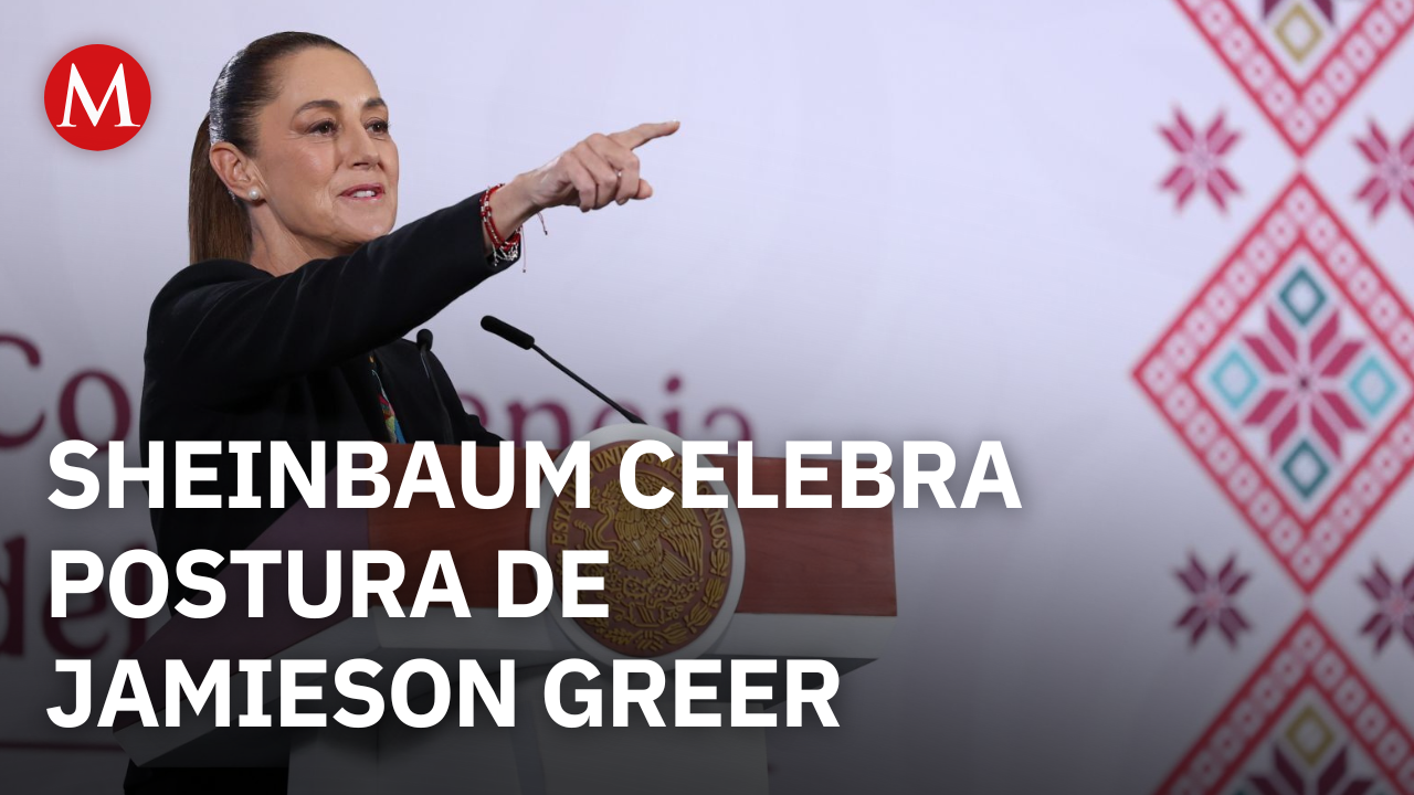 Sheinbaum celebra que Greer considera benéfico el T-MEC