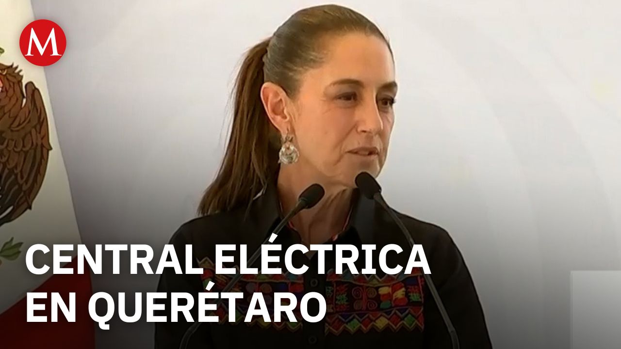 Claudia Sheinbaum inaugura central eléctrica Josefa Ortiz Téllez Girón en Querétaro