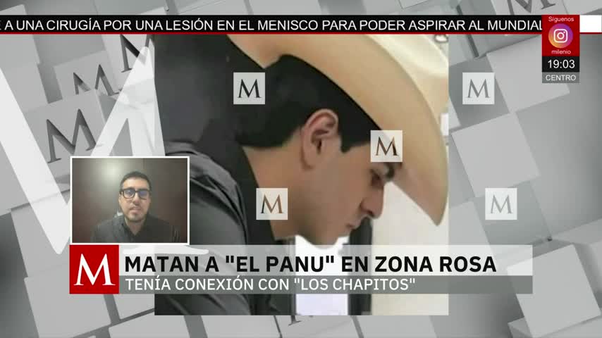 Asesinan a 'El Panú', lugarteniente de 'Los Chapitos' | Jaime Núñez, 22 de diciembre de 2025