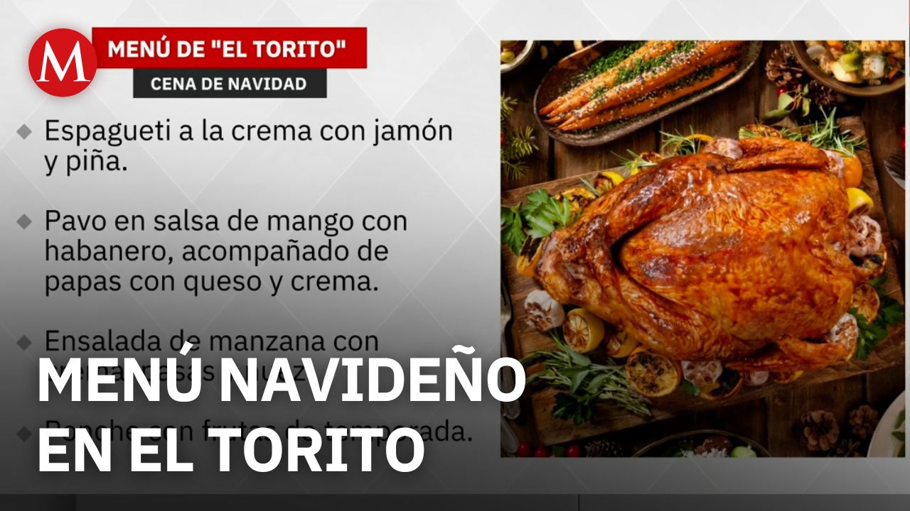 Este será el menú de Navidad y Año Nuevo para detenidos en El Torito