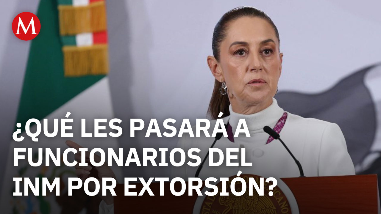 Sheinbaum confirma cese de agentes del INM grabados pidiendo sobornos