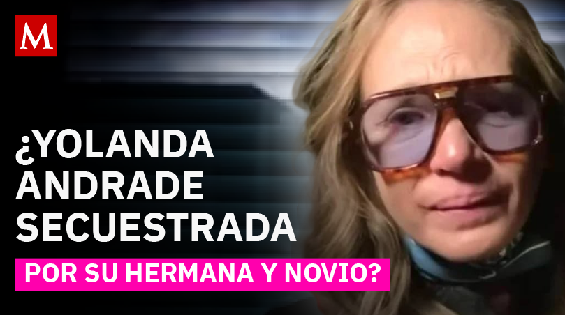Yolanda Andrade en medio de rumores de secuestro y control familiar: esto es lo que realmente sucede