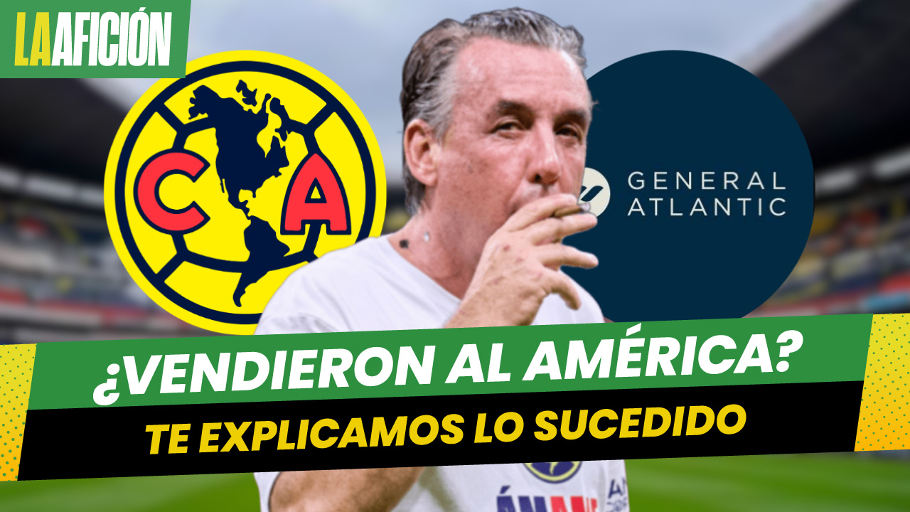 ¿Qué es General Atlantic? El grupo que adquirió un porcentaje del América