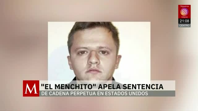 'El Menchito' apela su sentencia en EU | Elisa Alanís, 24 de diciembre de 2025
