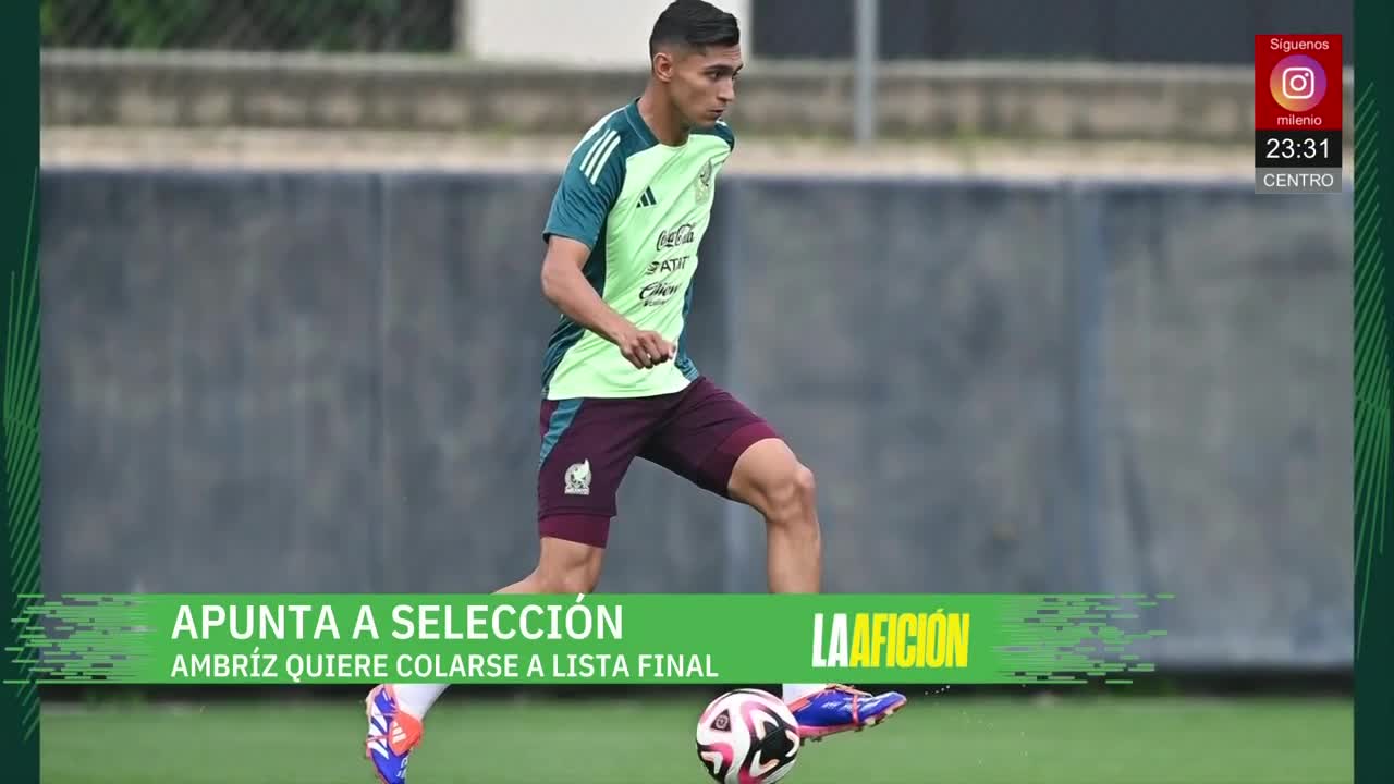 Ambríz busca entrar en convocados de México | Milenio Noticias La Afición, 30 de diciembre de 2025