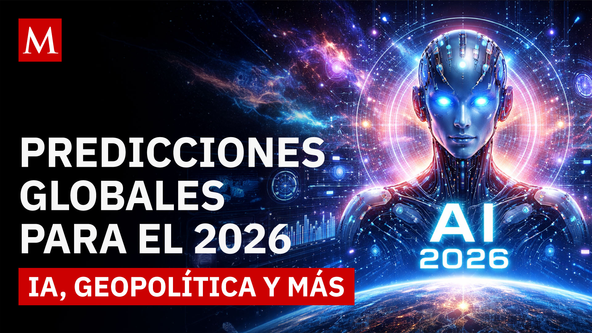 Lo que podría cambiar en 2026: poder global, IA y predicciones sobre el futuro