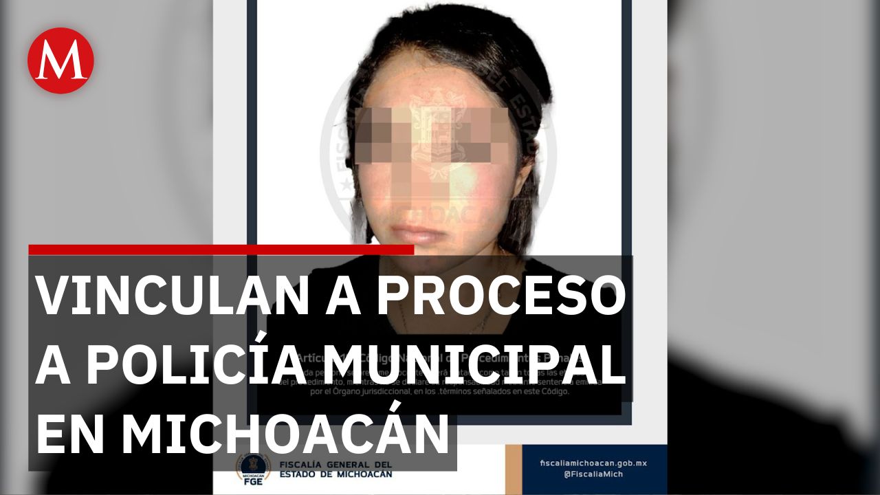 Vinculan a proceso a policía acusada de homicidio, tentativa de homicidio y secuestro en Michoacán