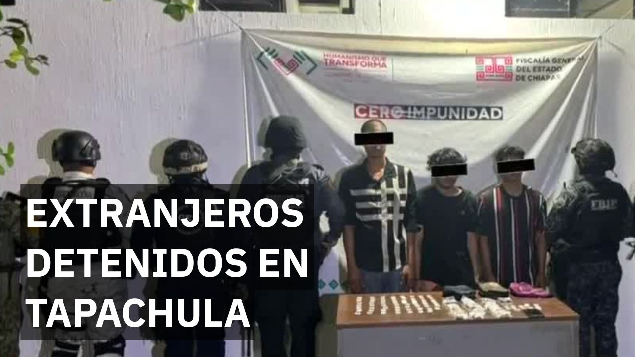 Detienen en Chiapas a tres extranjeros con dosis de drogas y cargos por robo