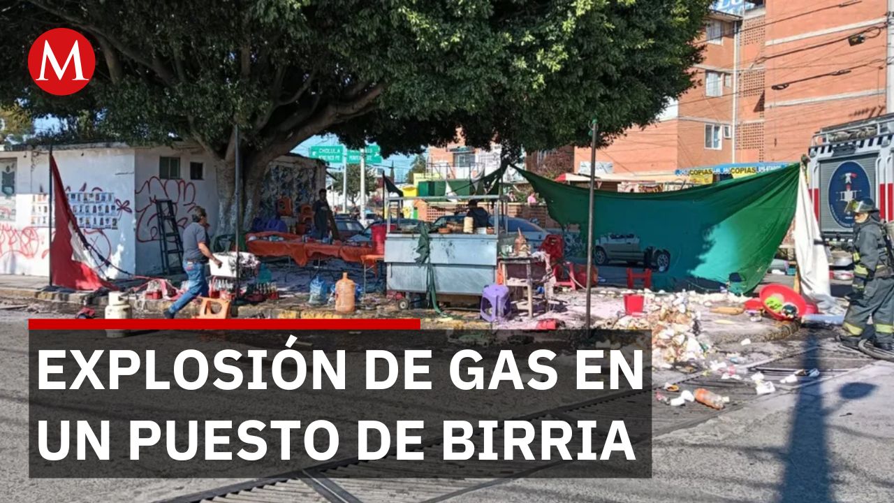 Explota un tanque de gas de un puesto de birria en Puebla; hay al menos diez heridos