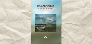Aguaceros de paso, Julio Ramírez