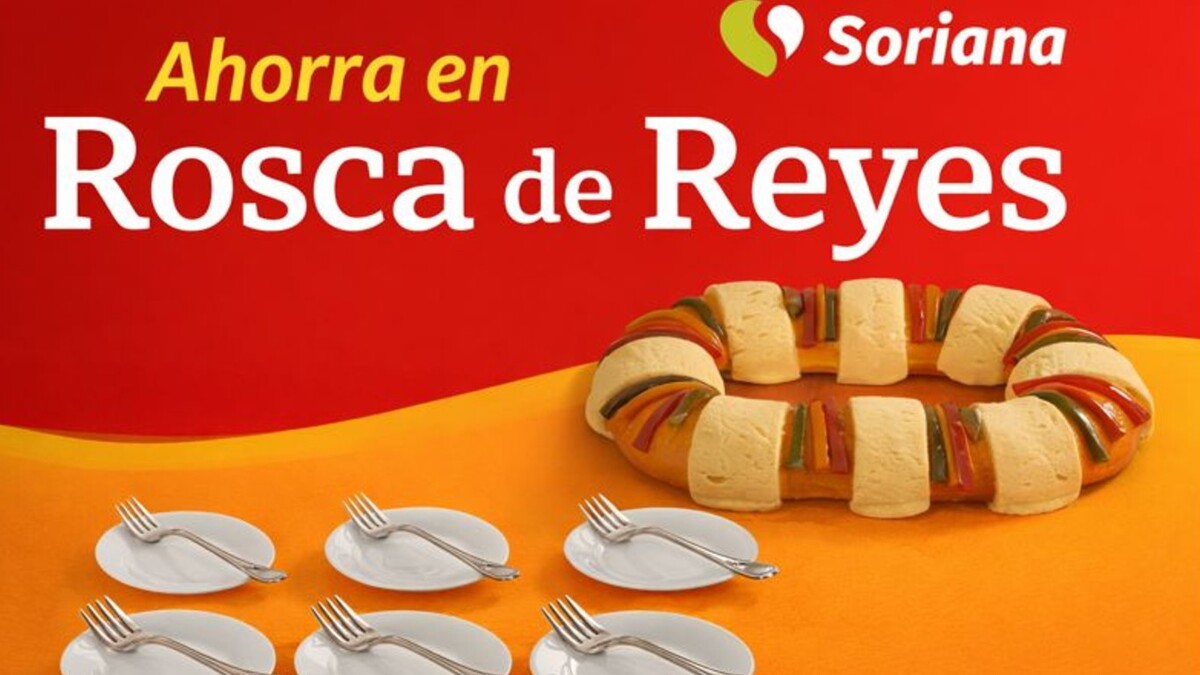 Ahorra al comprar en Soriana tu rosca de Reyes | IA DISCOVER