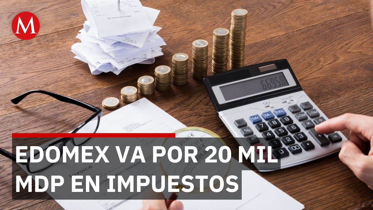 Edomex espera recaudar más de 20 mil millones de pesos en impuesto sobre nómina
