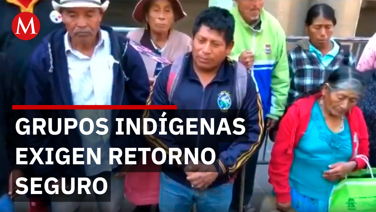 Comunidades indígenas de Oaxaca exigen retorno seguro tras desplazamiento forzado