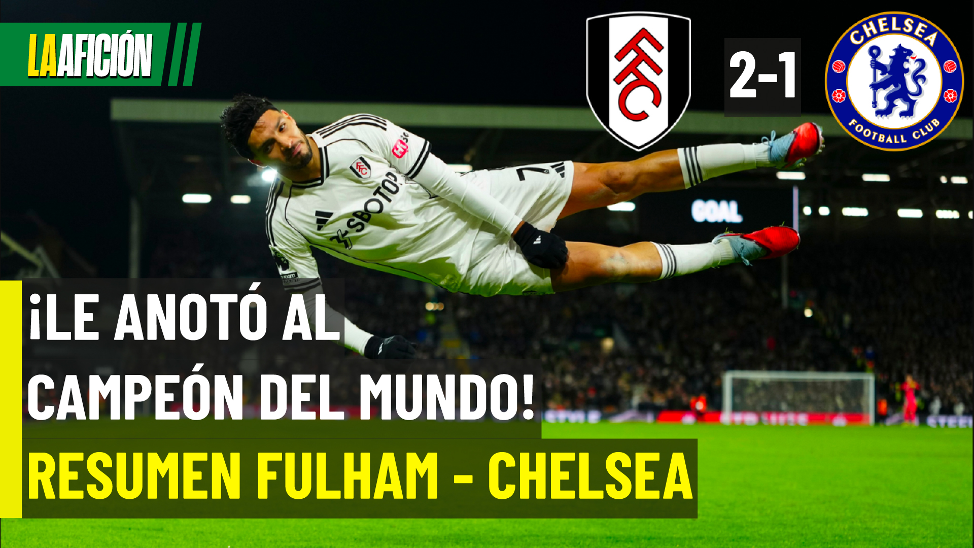 ¡Qué gol metió! Raúl Jiménez encamina la victoria ante el Chelsea