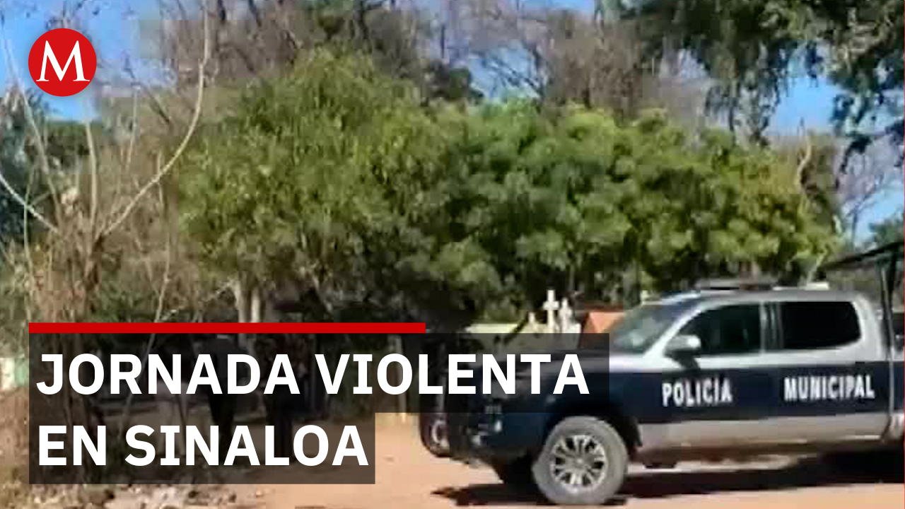 Jornada violenta en Sinaloa deja nueve muertos