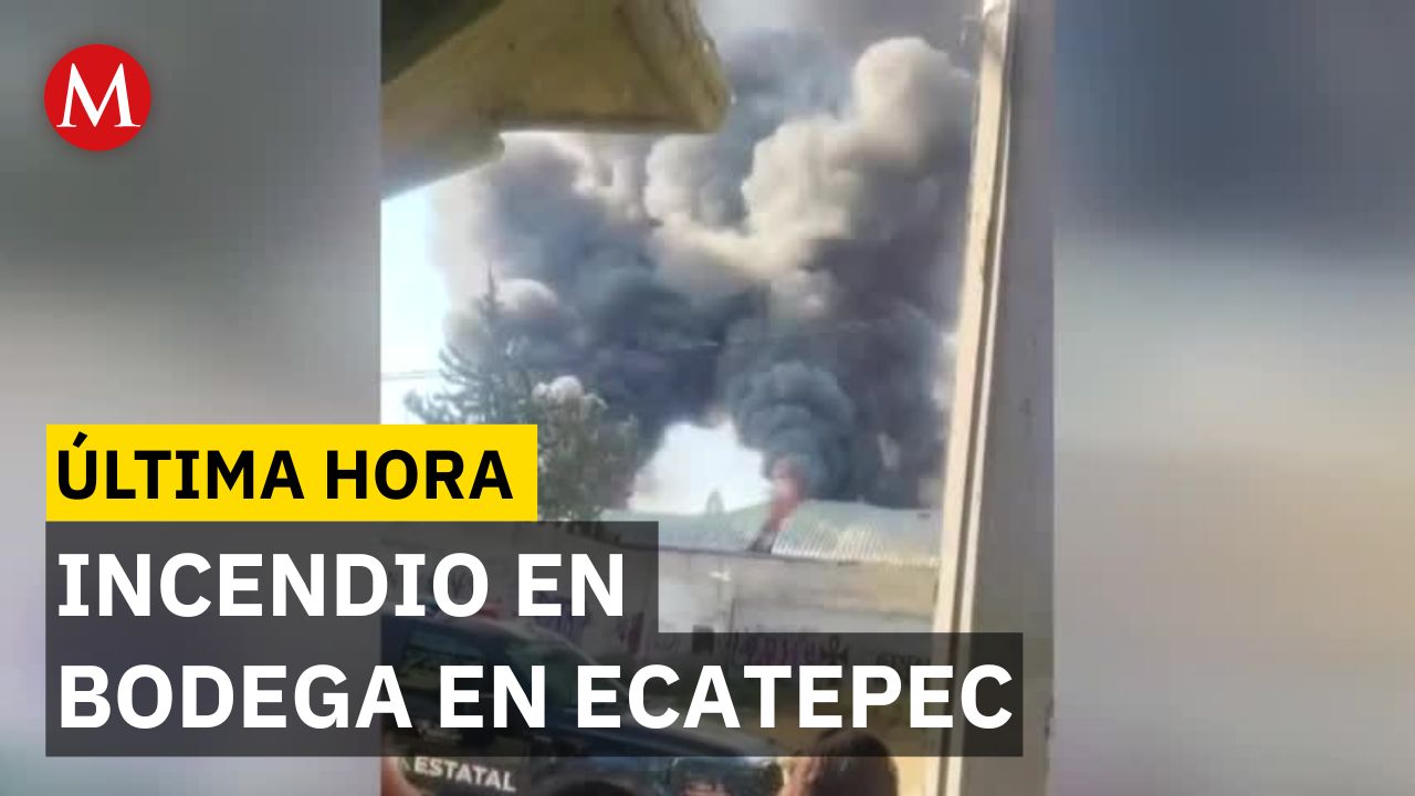 ÚLTIMA HORA: Se registra fuerte incendio en una bodega en Ecatepec, Edomex