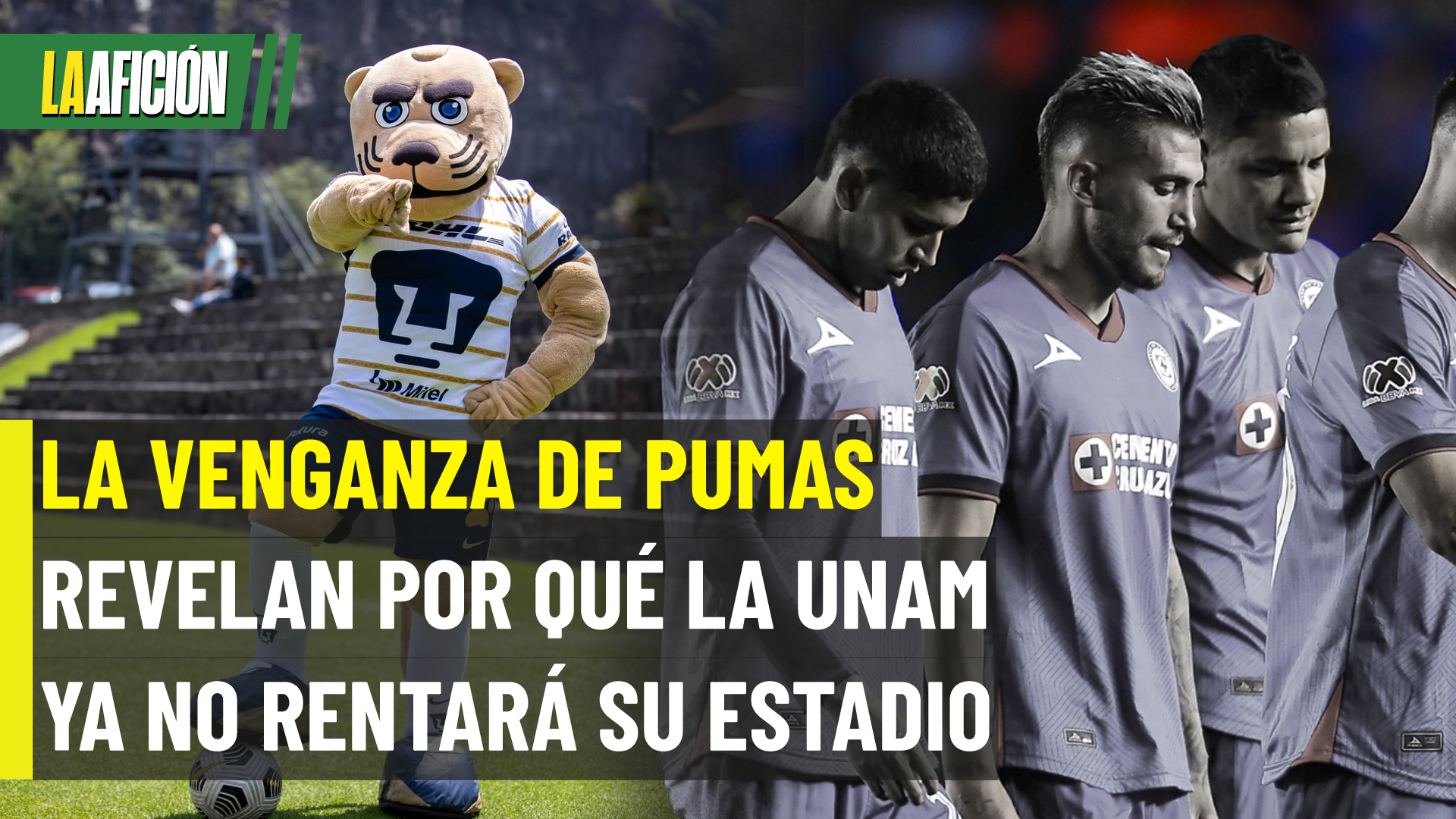 La razón por la que la UNAM RECHAZÓ rentar el Estadio Olímpico a Cruz Azul