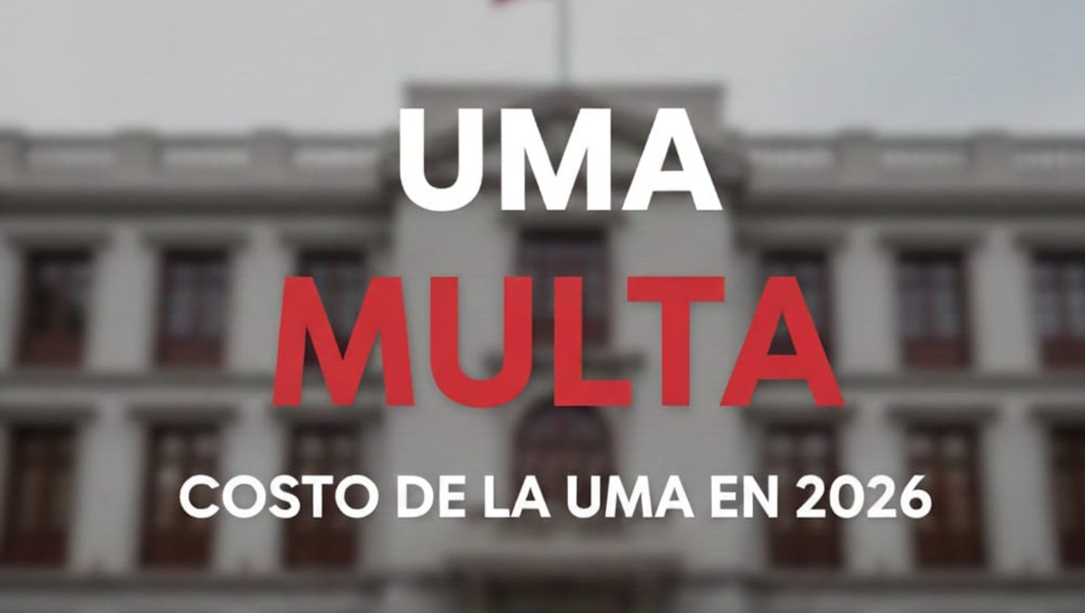 ¿Cuánto cuesta la UMA en 2026? Esto aumentarán las multas y otros trámites en México