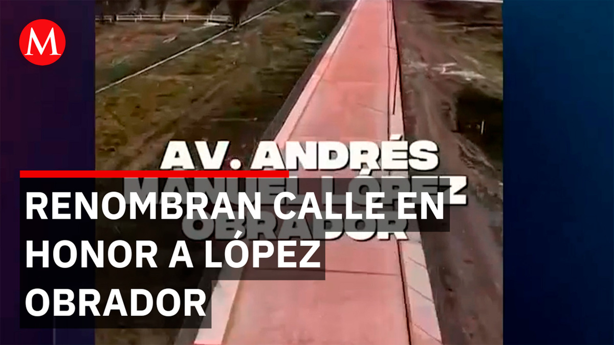 Chignahuapan nombra calles en honor a López Obrador