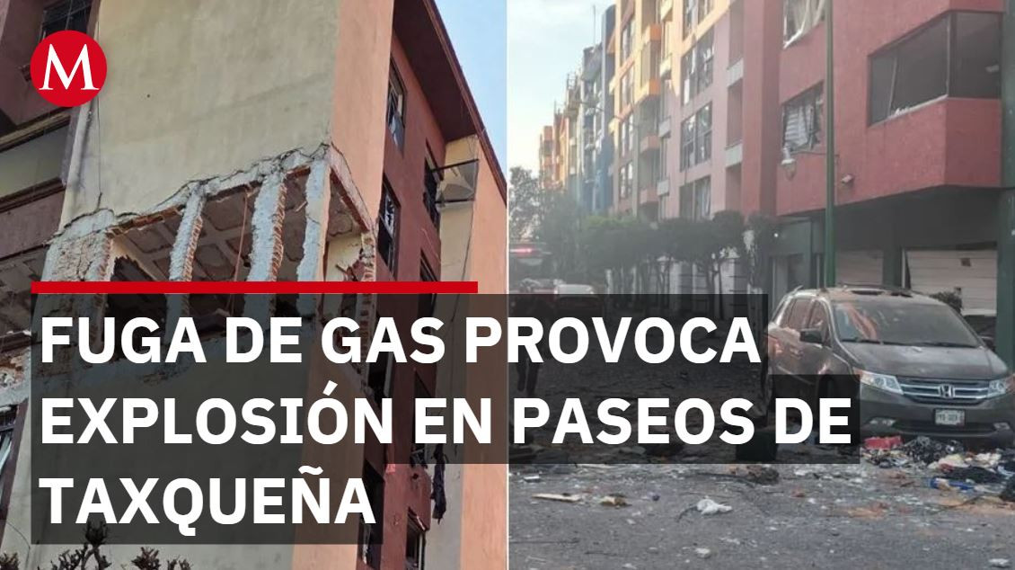 Explosión por gas daña edificio en Paseos de Taxqueña