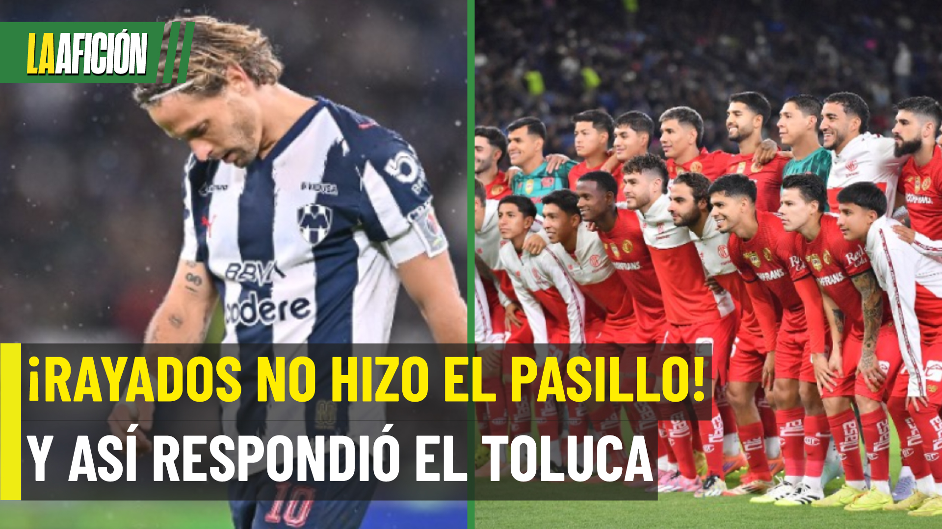Toluca y su peculiar reacción tras NO recibir de Rayados el pasillo de Campeón