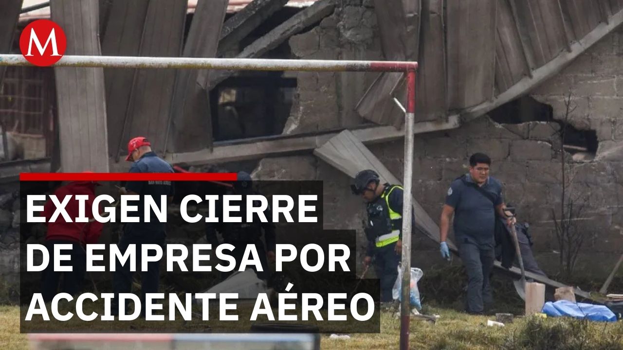 Familias de víctimas en Toluca exigen que empresa responsable del accidente aéreo deje de operar