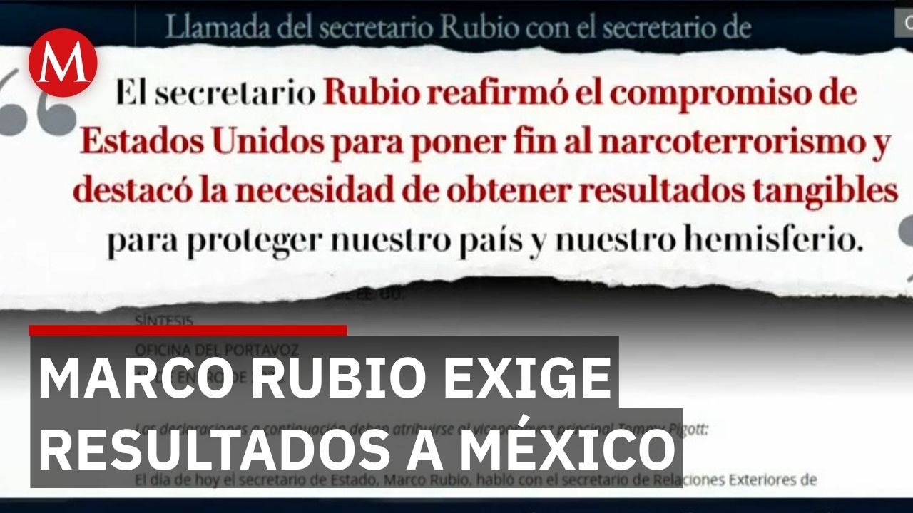 Marco Rubio demanda resultados tangibles de México en seguridad
