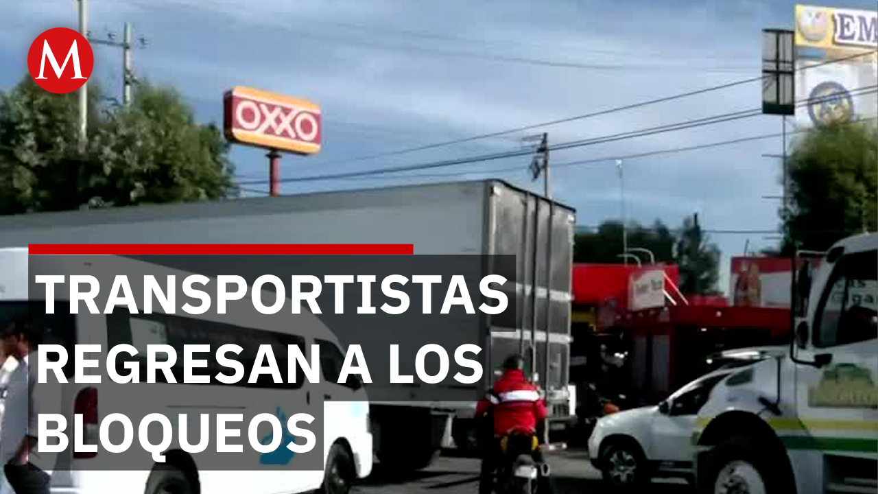 Transportistas realizan bloqueos en carreteras del Estado de México