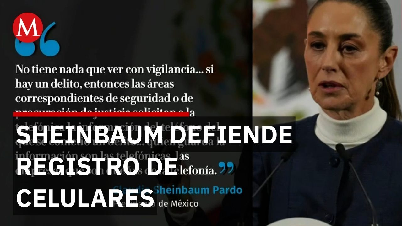 Claudia Sheinbaum defiende registro obligatorio de celulares para frenar extorsiones