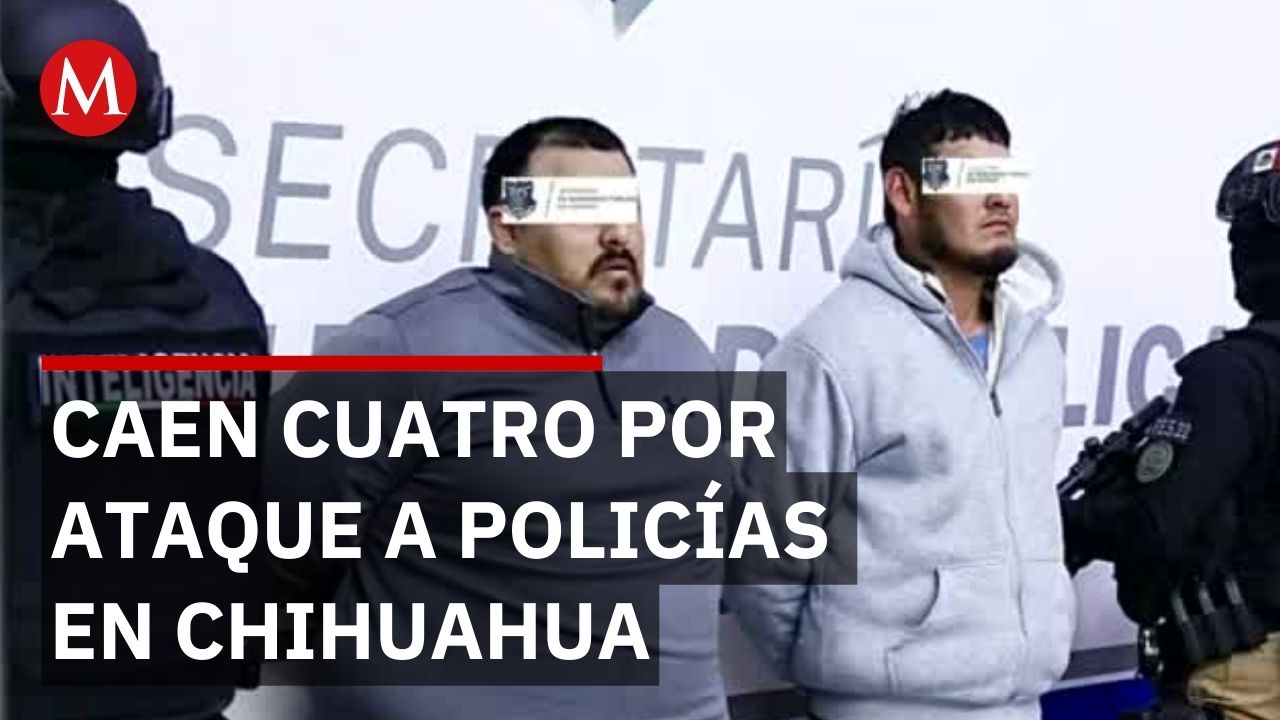 Detienen a cuatro presuntos responsables por un ataque a policías estatales de Ciudad Juárez