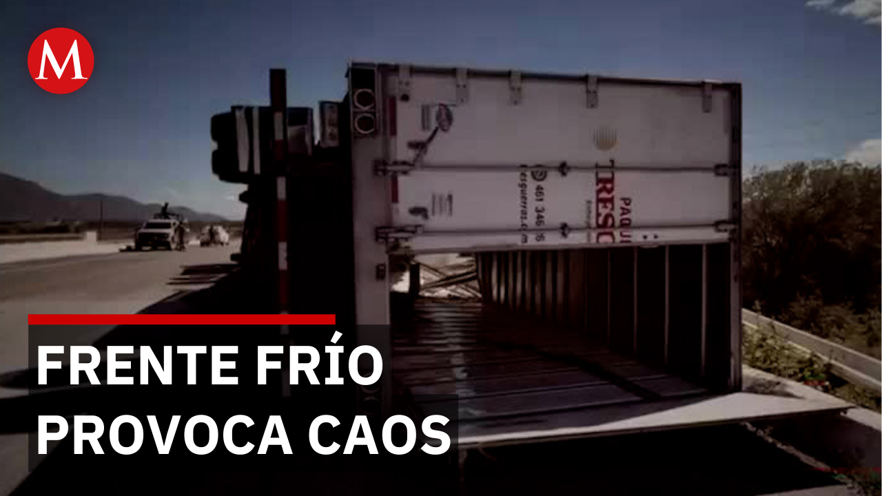 Frente frío provoca daños, tráileres volcados y cortes de luz en Oaxaca