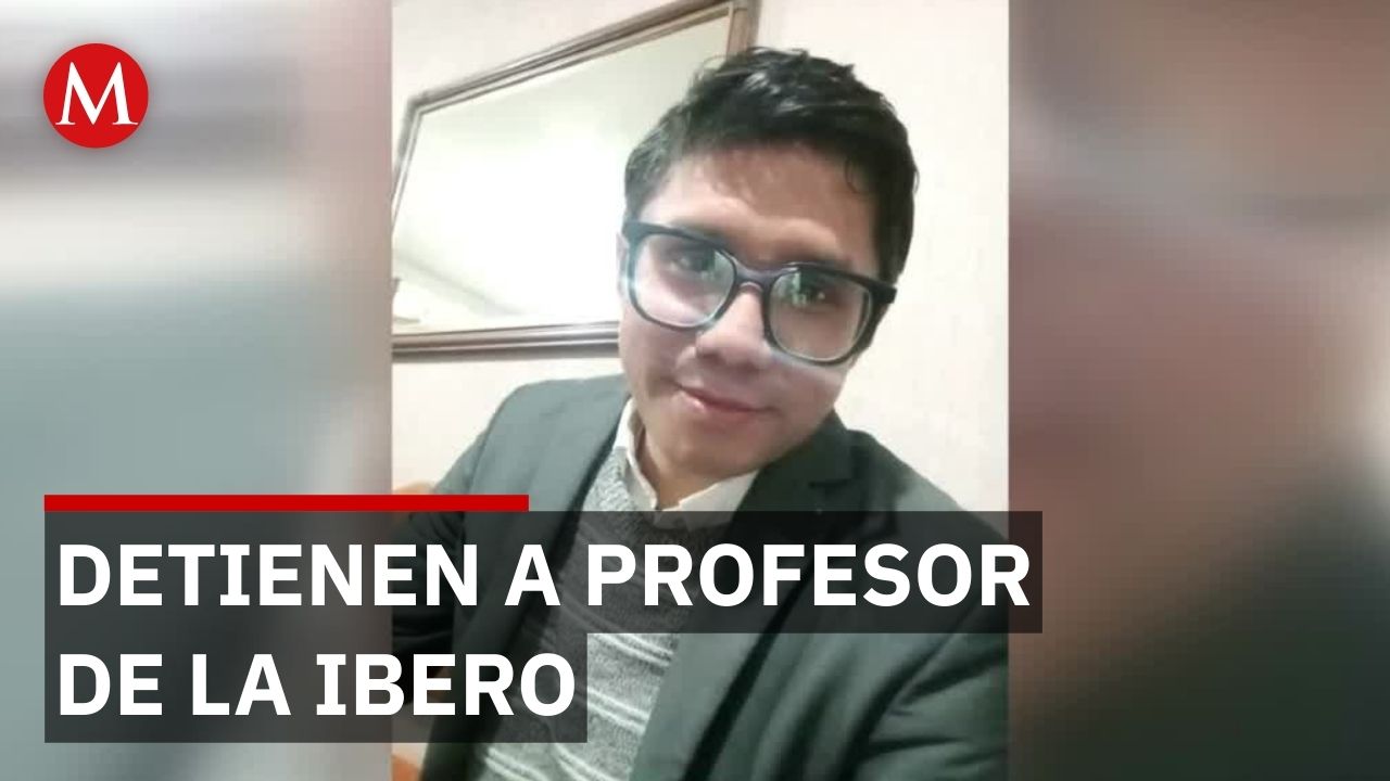 El profesor de la Ibero, Leonardo Escobar, fue detenido antes de desaparecer