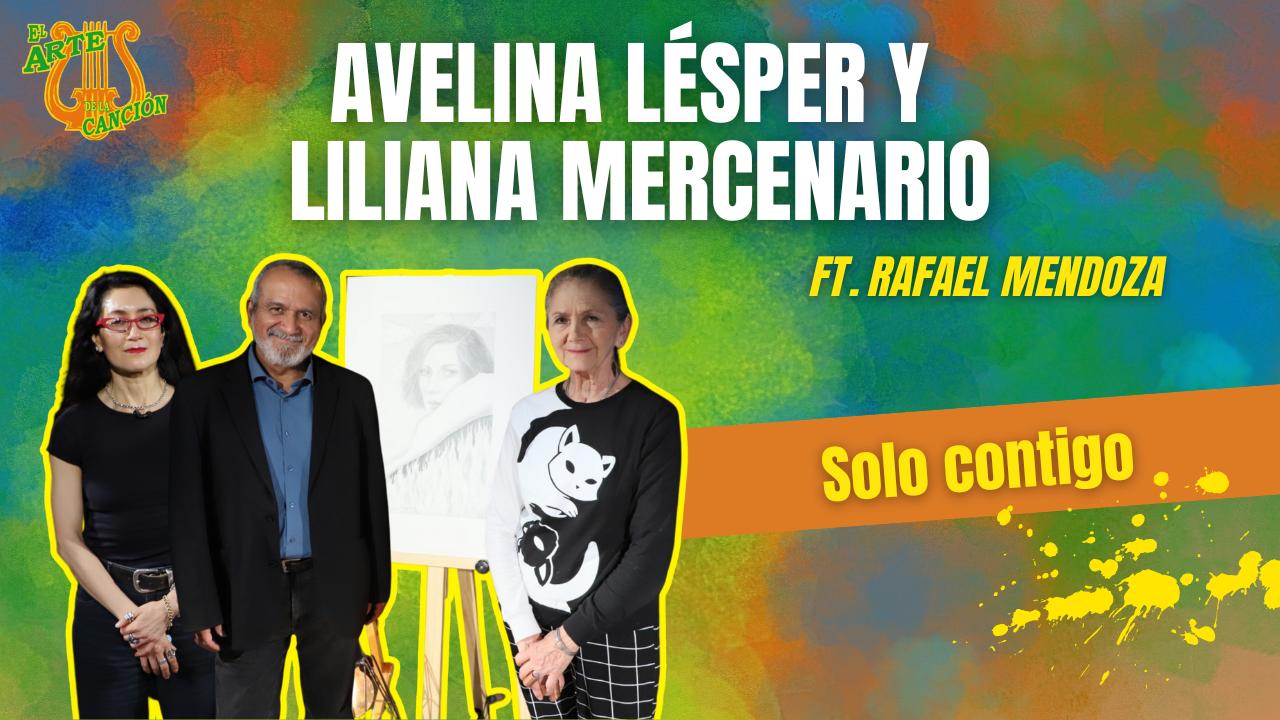"Solo contigo" Entrevista con Avelina Lésper