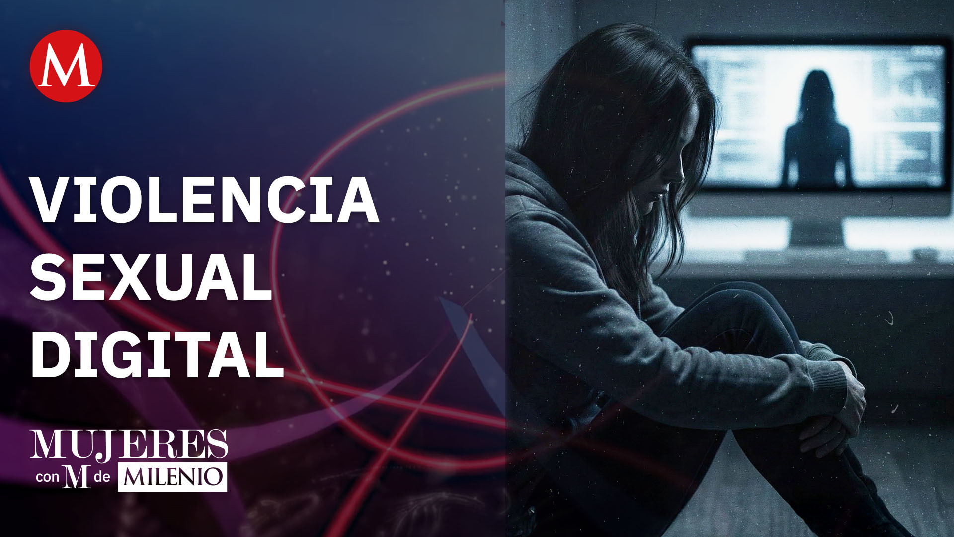 Violencia sexual digital | Mujeres con M de Milenio