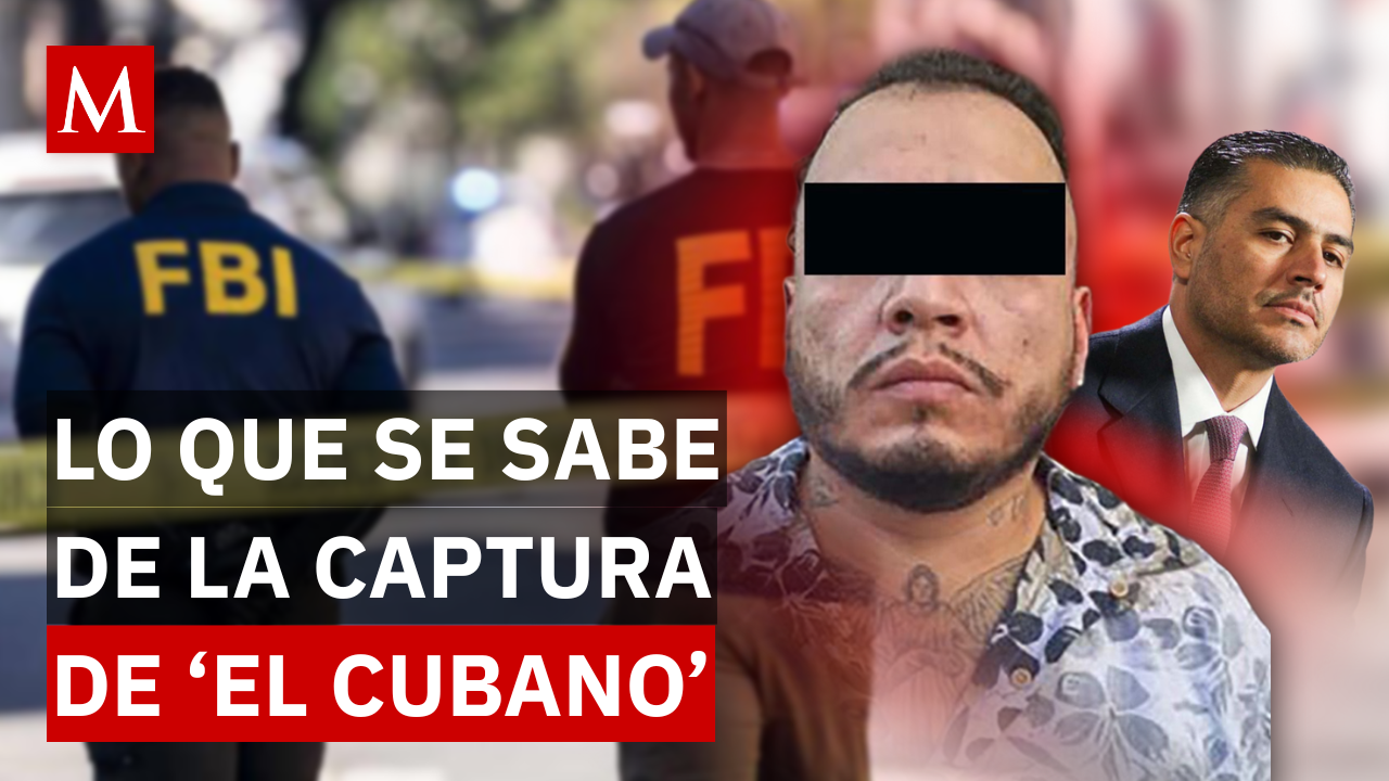¿Quién es 'El Cubano'? Líder buscado por el FBI, ligado al Cártel de Sinaloa
