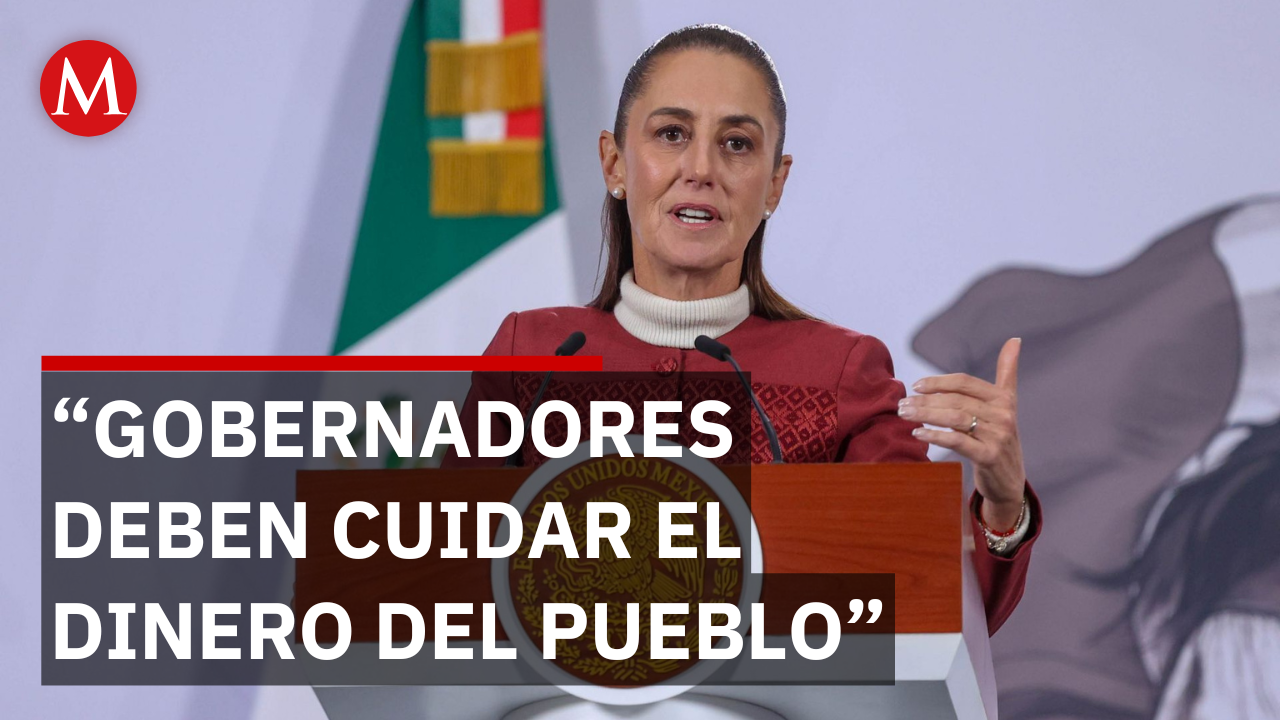 Sheinbaum ordena austeridad: "Gobernadores, no gasten de más en España"